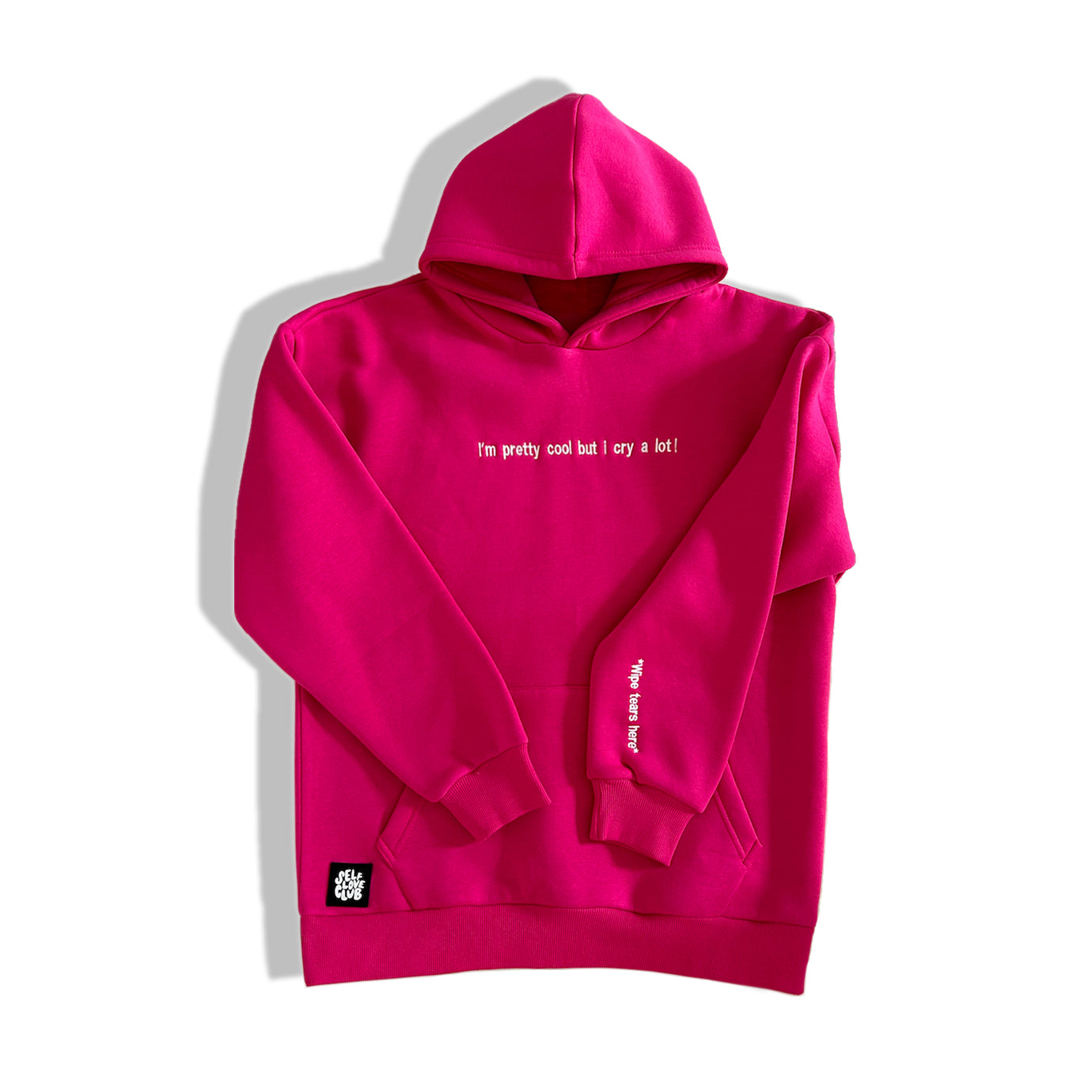I m pretty cool but i cry alot Pink Hoodie Self Love Club