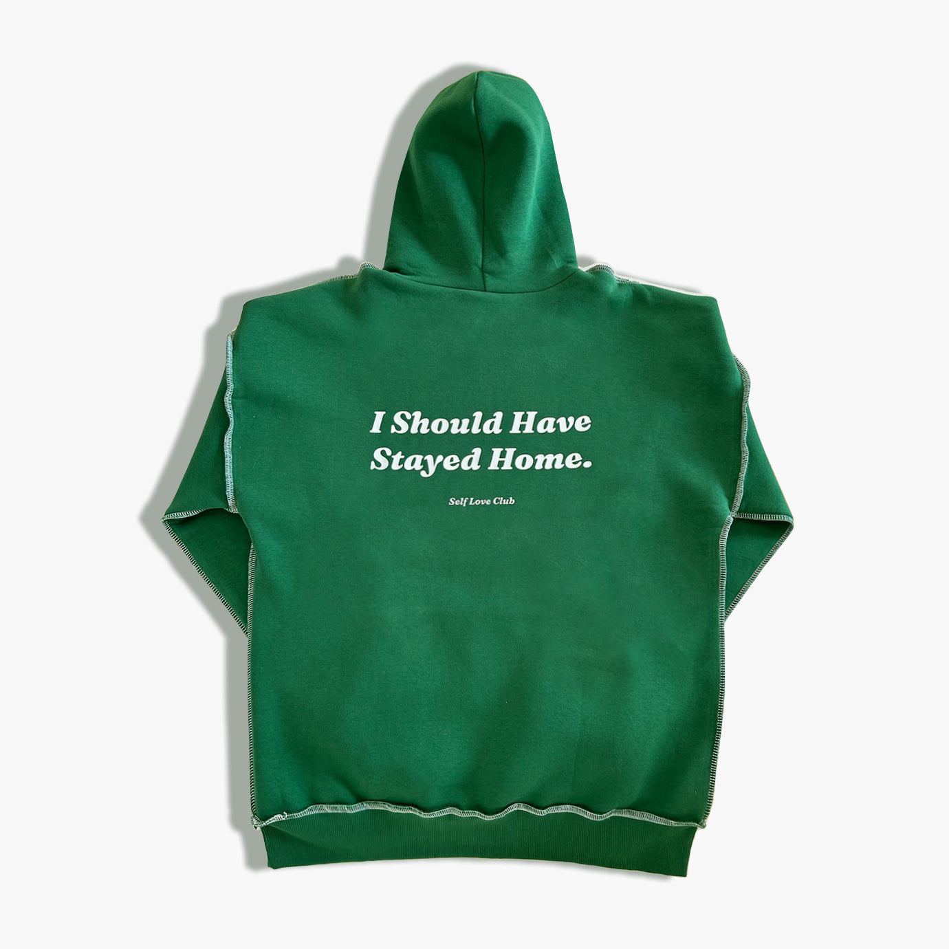 I should have stayed home. Hoodie